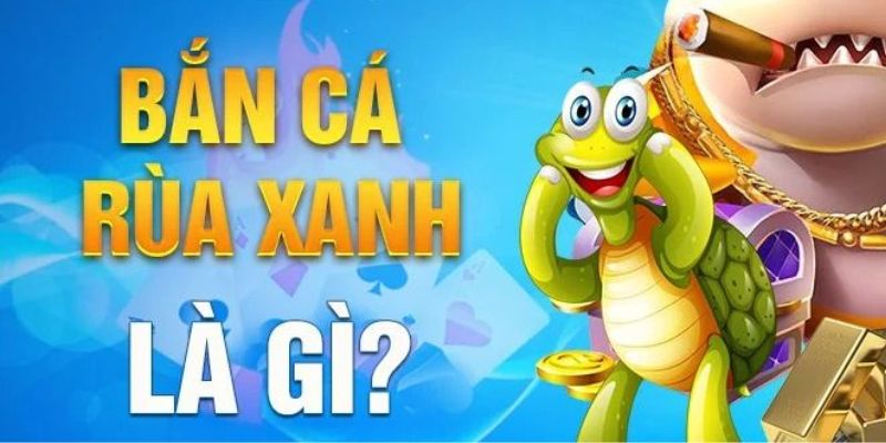 Hướng dẫn tham gia chơi bắn cá rùa xanh tại New88