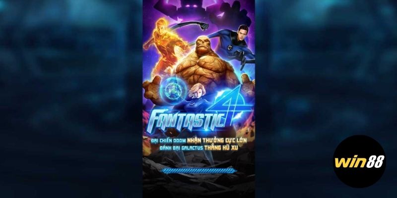 Chơi Fantastic 4 tại nổ hũ Win88